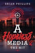 Cover: A Hopeless Media 2 - The Hit - Parallel Dimension Publishing