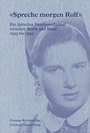 Cover: «Spreche morgen Rolf» - Christoph Merian Verlag