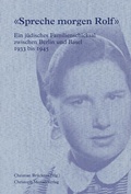 Cover: &laquo;Spreche morgen Rolf&raquo; - Christoph Merian Verlag