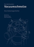 Cover: Ein Jahrhundert Vacuumschmelze - DVA