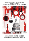 Bild: Schweizer Spuren in der amerikanischen Geschichte - tredition