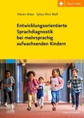 Abbildung von: Entwicklungsorientierte Sprachdiagnostik bei mehrsprachig aufwachsenden Kindern - Urban & Fischer