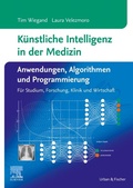 Bild: K&uuml;nstliche Intelligenz in der Medizin: Anwendungen, Algorithmen und Programmierung - Urban & Fischer