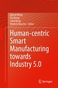 Cover: Human-Centric Smart Manufacturing Towards Industry 5.0 - Springer