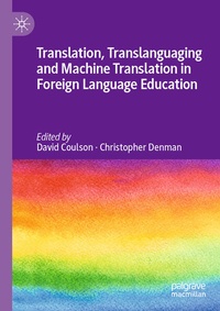 Enlarge image Cover: Translation, Translanguaging and Machine Translation in Foreign Language Education - Palgrave Macmillan