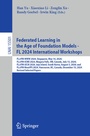 Cover: Federated Learning in the Age of Foundation Models - FL 2024 International Workshops - Springer