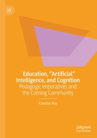 Abbildung von: Education, "Artificial" Intelligence, and Cognition - Palgrave Macmillan