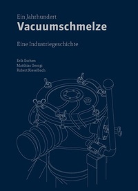 Abbildung von: Ein Jahrhundert Vacuumschmelze - DVA