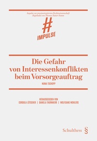 Abbildung von: Die Gefahr von Interessenkonflikten beim Vorsorgeauftrag - Schulthess Juristische Medien