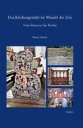 Cover: Das Kirchengest&uuml;hl im Wandel der Zeit - Reichert Verlag