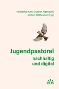 Cover: Jugendpastoral nachhaltig und digital - EOS Verlag