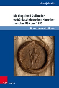 Abbildung von: Die Siegel und Bullen der ostfränkisch-deutschen Herrscher zwischen 936 und 1250 - Brill Deutschland
