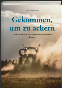 Abbildung von: Gekommen, um zu ackern - Erling Verlag