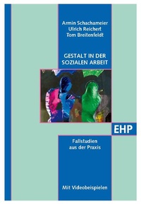 Abbildung von: Gestalt in der Sozialen Arbeit - EHP Edition Humanistische Psychologie