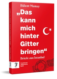 Abbildung von: "Das kann mich hinter Gitter bringen" - Frankfurter Allgemeine Buch