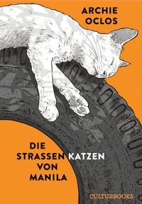 Abbildung von: Die Straßenkatzen von Manila - CulturBooks Verlag