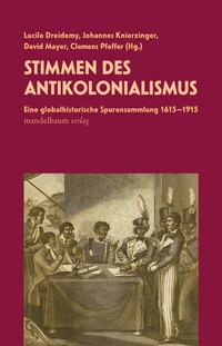 Abbildung von: Stimmen des Antikolonialismus - Mandelbaum Verlag eG