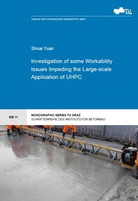 Enlarge image Cover: Investigation of some Workability Issues Impeding the Large-scale Application of UHPC - Verlag d. Technischen Universität Graz