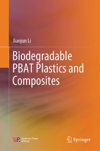 Enlarge image Cover: Biodegradable PBAT Plastics and Composites - Springer Nature Switzerland AG
