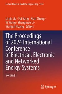 Enlarge image Cover: The Proceedings of 2024 International Conference of Electrical, Electronic and Networked Energy Systems - Springer