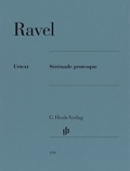 Cover: Maurice Ravel - S&eacute;r&eacute;nade grotesque - Henle, G&uuml;nter