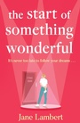 Cover: The Start of Something Wonderful - HQ Digital
