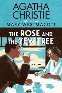 Enlarge image Cover: The Rose and the Yew Tree - Collins