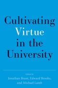 Cover: Cultivating Virtue in the University - Oxford University Press Inc