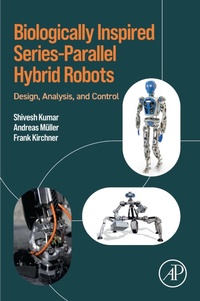 Enlarge image Cover: Biologically Inspired Series-Parallel Hybrid Robots - Elsevier