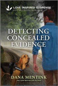 Enlarge image Cover: Detecting Concealed Evidence - Love Inspired Suspense