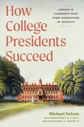Cover: How College Presidents Succeed - Naval Institute Press