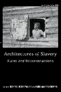 Abbildung von: Architectures of Slavery - University of Virginia Press