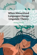Cover: When Minoritized Languages Change Linguistic Theory - Cambridge University Press