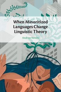 Enlarge image Cover: When Minoritized Languages Change Linguistic Theory - Cambridge University Press