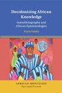 Cover: Decolonizing African Knowledge - Cambridge University Press