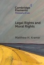 Cover: Legal Rights and Moral Rights - Cambridge University Press