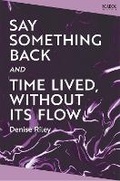 Cover: Say Something Back and Time Lived, Without Its Flow - Picador