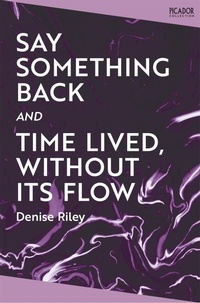 Enlarge image Cover: Say Something Back and Time Lived, Without Its Flow - Picador