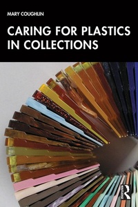 Abbildung von: Caring for Plastics in Collections - Routledge