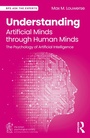 Cover: Understanding Artificial Minds through Human Minds - Routledge