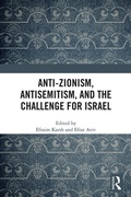 Cover: Anti-Zionism, Antisemitism, and the Challenge for Israel - Routledge