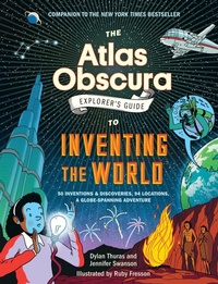 Abbildung von: The Atlas Obscura Explorer's Guide to Inventing the World - Workman Children's
