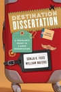 Cover: Destination Dissertation - Rowman & Littlefield Publishers