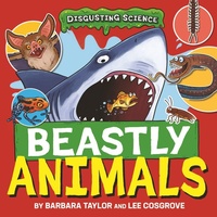 Enlarge image Cover: Disgusting Science: Beastly Animals - Wayland