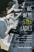 Cover: We Were Still Ladies - University of Iowa Press