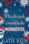 Cover: M&ouml;rderisch romantische Weihnachten (Feiertage mit einem Killer, #2) - Kr Press, LLC