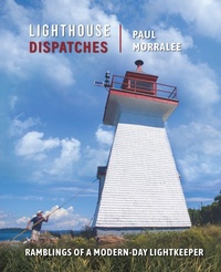 Enlarge image Cover: Lighthouse Dispatches - Ontario History Press