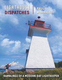 Enlarge image Cover: Lighthouse Dispatches - Ontario History Press