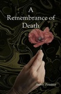 Cover: A Remembrance of Death - Publishdrive