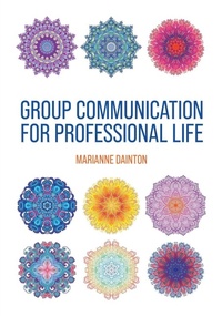 Enlarge image Cover: Group Communication for Professional Life - Cognella, Inc